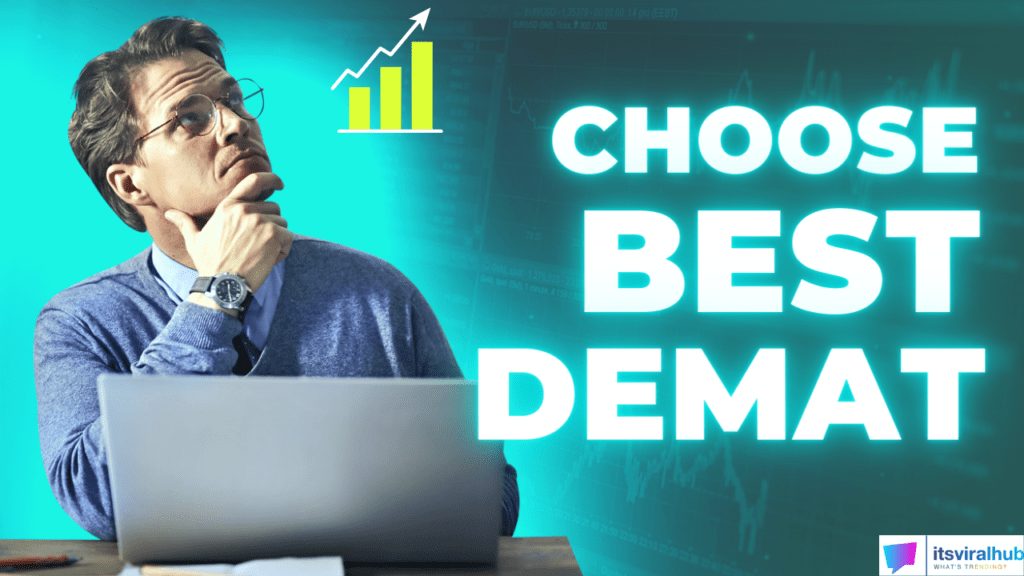 Choose Best Demat In India