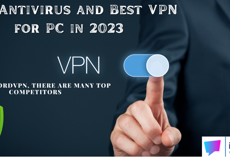 Top 5 Best Antivirus And Best Vpn For Pc In 2023