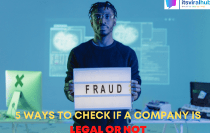 5 Ways To Check If A Company Is Legal Or Not