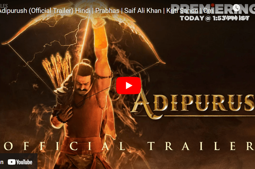 Adipurush (Official Trailer) Hindi 2023: Adipurush Trailer Is Out Now In All Languages- Watch
